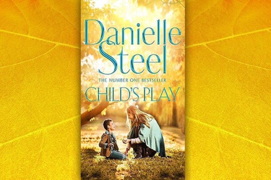 Βιβλίο της Danielle Steel: Child’s Play, περίληψη και κριτική του βιβλίου.
